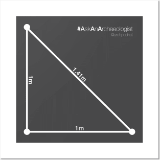 Hypotenuse - Ask An Archaeologist Posters and Art